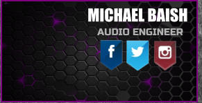 AUDIO ENGINEER MICHAEL BAISH