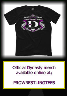 Official Dynasty merch available online at;  PROWRESTLINGTEES